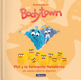 PHIL Y LA TORMENTA FLATULENTA (AVENTURAS EN BODY TOWN. PRIMERAS LECTURAS)