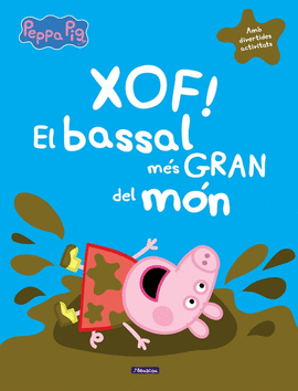 XOF! EL BASSAL MS GRAN DEL MN (LA PORQUETA PEPA)
