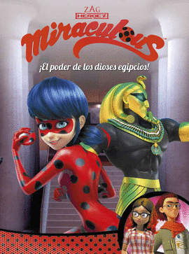 �EL PODER DE LOS DIOSES EGIPCIOS! (MIRACULOUS [PRODIGIOSA LADYBUG]. C�MIC)