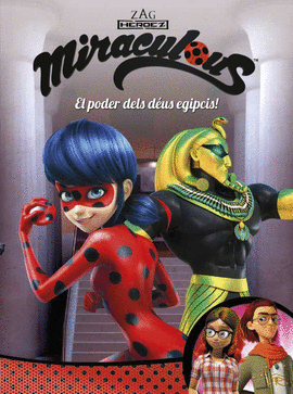 EL PODER DELS D�US EGIPCIS! (MIRACULOUS [PRODIGIOSA LADYBUG]. C�MIC)