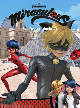GAT NOIR PER DUPLICAT! (MIRACULOUS [PRODIGIOSA LADYBUG]. C�MIC)