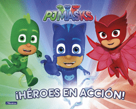 �H�ROES EN ACCI�N! (PJ MASKS. LIBRO REGALO)