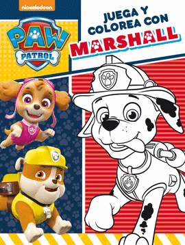 JUEGA Y COLOREA CON MARSHALL (PAW PATROL - PATRULLA CANINA. ACTIVIDADES)