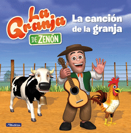 LA CANCI�N DE LA GRANJA (LA GRANJA DE ZEN�N) (REINO INFANTIL. PRIMERAS LECTURAS)