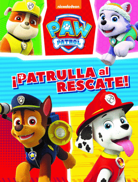 MISIN CANINA: PATRULLA AL RESCATE! (PAW PATROL - PATRULLA CANINA. ACTIVIDADES)