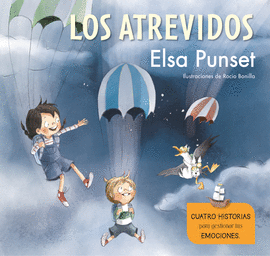 LOS ATREVIDOS 2:CUATRO HISTORIAS PARA GESTIONAR TUS EMOCIONES (EL TALLER DE EMOCIONES)