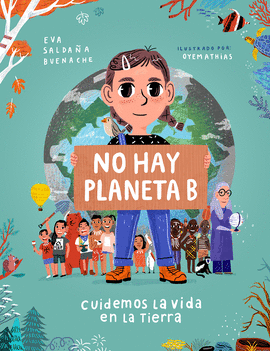 NO HAY PLANETA B. CUIDEMOS LA VIDA EN LA TIERRA