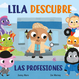 LILA DESCUBRE LAS PROFESIONES (PEQUEAS MANITAS)