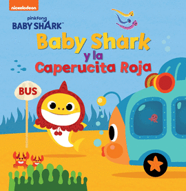 BABY SHARK Y LA CAPERUCITA ROJA (BABY SHARK)