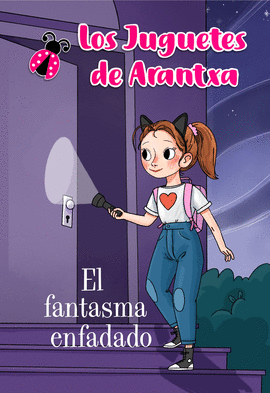 EL FANTASMA ENFADADO (LOS JUGUETES DE ARANTXA)