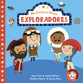 EXPLORADORES (MIS PRIMEROS HROES. PEQUEAS MANITAS)