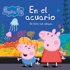 EN EL ACUARIO (PEPPA PIG. PEQUEAS MANITAS)