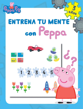 ENTRENA TU MENTE CON PEPPA. 3 A?OS