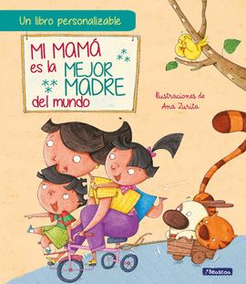 MI MAM� ES LA MEJOR MADRE DEL MUNDO. EDICI�N INTERACTIVA