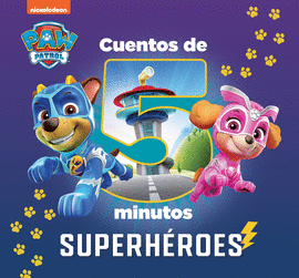 CUENTOS DE 5 MINUTOS DE PAW PATROL  PATRULLA CANINA - SUPERHROES