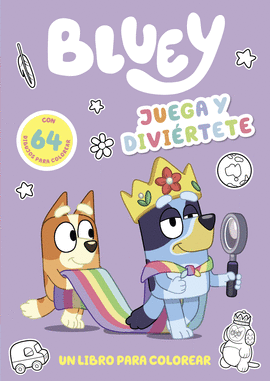 BLUEY - JUEGA Y DIVIRTETE. UN LIBRO PARA COLOREAR (EDICIN EN ESPAOL)