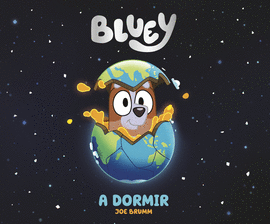 BLUEY. UN CUENTO - A DORMIR (EDICIN EN ESPAOL)