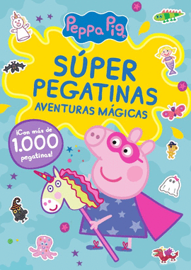 PEPPA PIG. CUADERNO DE ACTIVIDADES - SPER PEGATINAS. AVENTURAS MGICAS