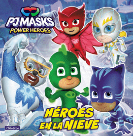 PJ MASKS. UN CUENTO - H�ROES EN LA NIEVE