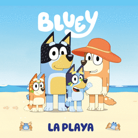 BLUEY. UN CUENTO - LA PLAYA (EDICI�N EN ESPA�OL)
