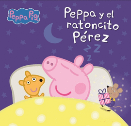 PEPPA PIG. UN CUENTO - PEPPA Y EL RATONCITO PREZ