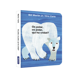 OS POLAR, OS POLAR, QUI HA CRIDAT? (COLLECCI ERIC CARLE)