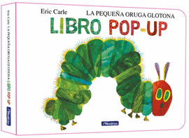 LA PEQUEA ORUGA GLOTONA. EL LIBRO POP-UP