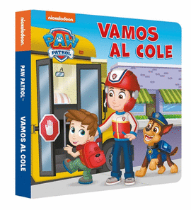 PAW PATROL  PATRULLA CANINA. LIBRO DE CARTN - VAMOS AL COLE