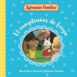 SYLVANIAN FAMILIES. UN CUENTO - EL CUMPLEAOS DE FREYA