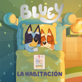 BLUEY. UN CUENTO - LA HABITACI�N (EDICI�N EN ESPA�OL)