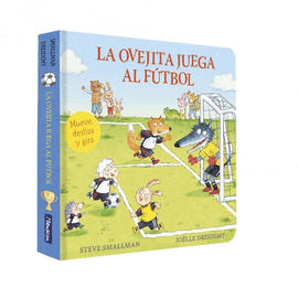 LA OVEJITA JUEGA AL F�TBOL (LA OVEJITA QUE VINO A CENAR. LIBRO DE CART�N CON MEC