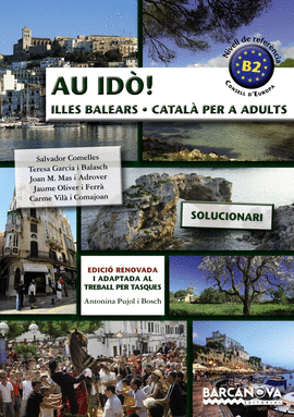 AU ID! SOLUCIONARI CATAL PER A ADULTS. NIVELL B2. ILLES BALEARS