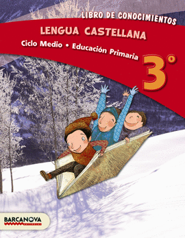 LENGUA CASTELLANA 3 CM. LIBRO DE CONOCIMIENTOS (ED. 2013)