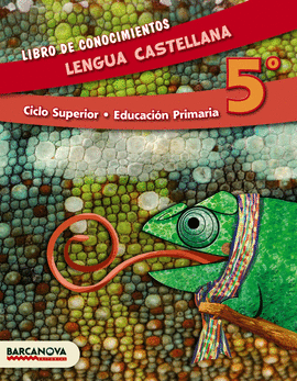 LENGUA CASTELLANA 5� CS. LIBRO DE CONOCIMIENTOS (ED. 2014)