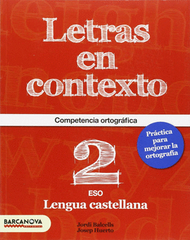 LETRAS EN CONTEXTO. CUADERNO ORTROGRAF�A 2� ESO
