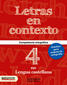 LETRAS EN CONTEXTO. CUADERNO ORTOGRAFA 4 ESO