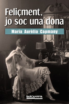 FELIMENT, JO SOC UNA DONA