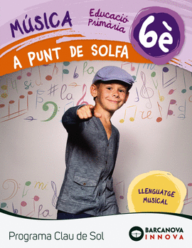 A PUNT DE SOLFA. QUADERN 6. PROGRAMA CLAU DE SOL