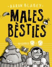 MALES BSTIES. EPISODI 5 I 6