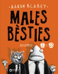 MALES BSTIES. EPISODIS 1 I 2