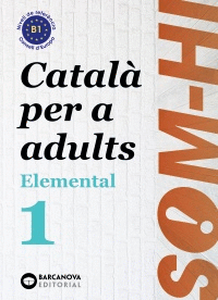 LLENGUA CATALANA SOM HI 1ESA B1 ELE 20 CATALA ADU