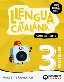 LLENGUA 3R.PRIMARIA. CONEIXEMENT. COMUNICA. INNOVA 2. CATALUNYA 2022
