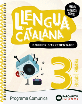 LLENGUA 3R.PRIMARIA. DOSSIER. COMUNICA. INNOVA 2 2022