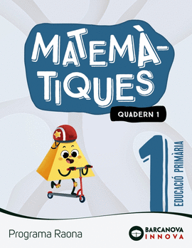 QUADERN MATEM�TIQUES 1-1R.PRIMARIA. RAONA. INNOVA 2 CATALUNYA 2022