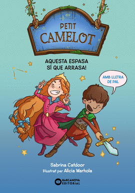 PETIT CAMELOT. AQUESTA ESPASA S QUE ARRASA!