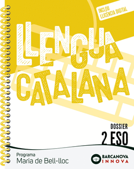 MARIA DE BELL-LLOC 2 ESO. DOSSIER. LLENGUA CATALANA