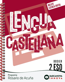ROSARIO DE ACU�A 2 ESO. DOSIER. LENGUA CASTELLANA