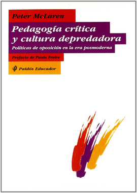 PEDAGOG�A CR�TICA Y CULTURA DEPREDADORA