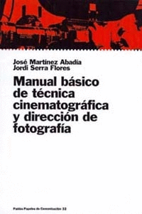 MANUAL B�SICO DE T�CNICA CINEMATOGR�FICA Y DIRECCI�N DE FOTOGRAF�A