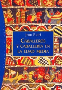 CABALLEROS Y CABALLER�A EN LA EDAD MEDIA